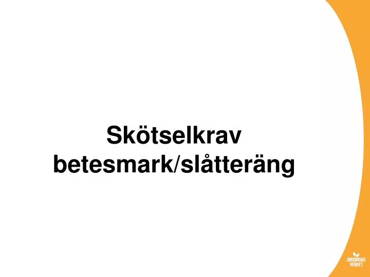 sk tselkrav betesmark sl tter ng