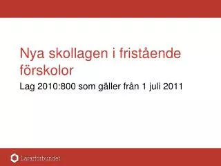 nya skollagen i frist ende f rskolor