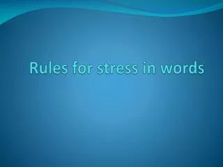 Rules for stress in words