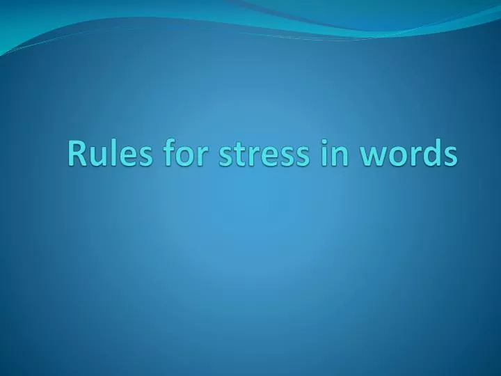 rules for stress in words