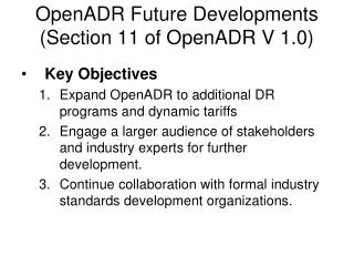 OpenADR Future Developments (Section 11 of OpenADR V 1.0)
