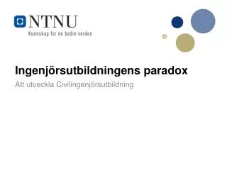 ingenj rsutbildningens paradox