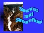 Streams and Stream Flow - slide 1