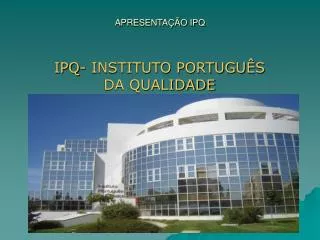 apresenta o ipq