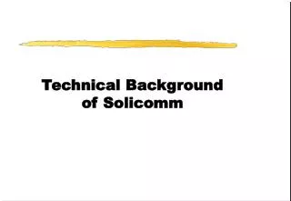 Technical Background of Solicomm