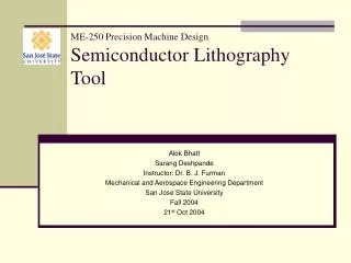 ME-250 Precision Machine Design Semiconductor Lithography Tool