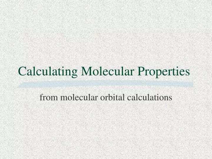 calculating molecular properties