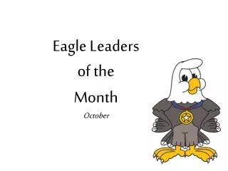 Eagle Leaders of the Month October
