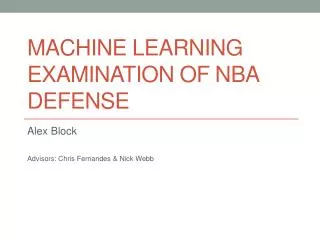 Machine Learning Examination of Nba Defense