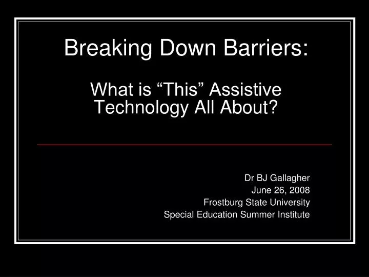 breaking down barriers what is this assistive technology all about