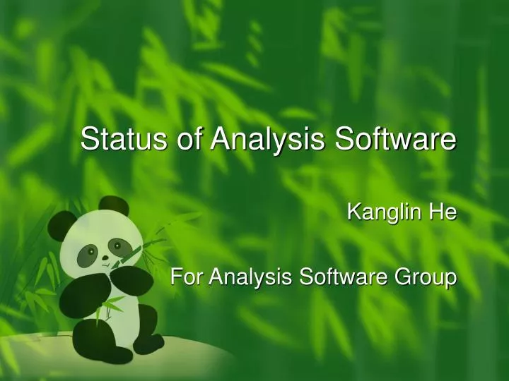 status of analysis software