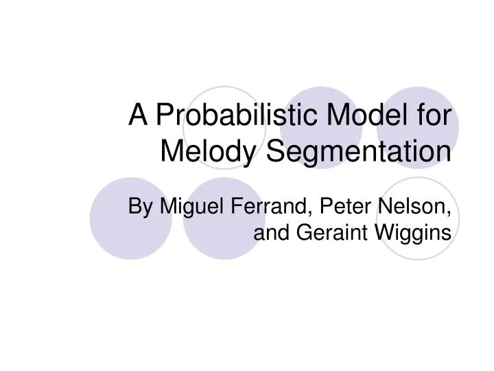 a probabilistic model for melody segmentation