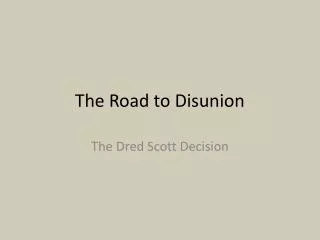 The Road to Disunion