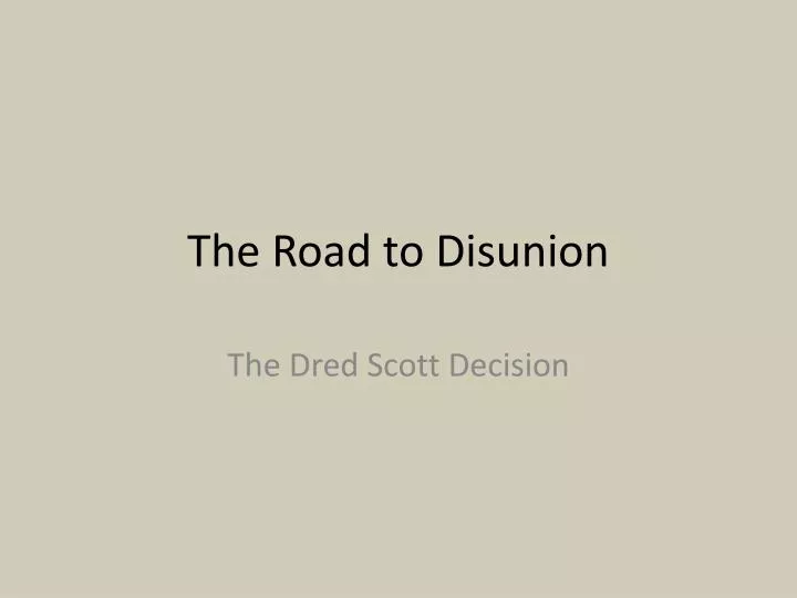 the road to disunion