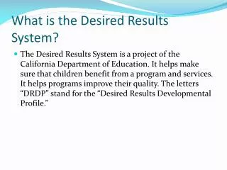 What is the Desired Results System?