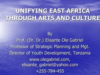 UNIFYING EAST AFRICA THROUGH ARTS AND CULTURE