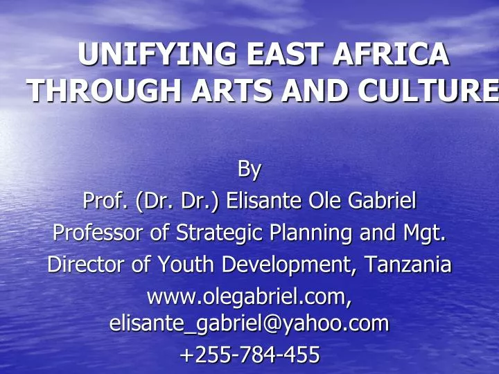 unifying east africa through arts and culture