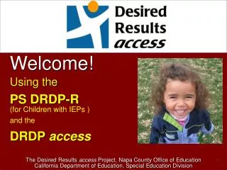Welcome! Using the PS DRDP-R ( for Children with IEPs ) and the DRDP access