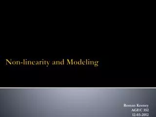 Non-linearity and Modeling