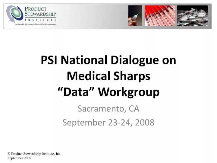 psi national dialogue on medical sharps data workgroup