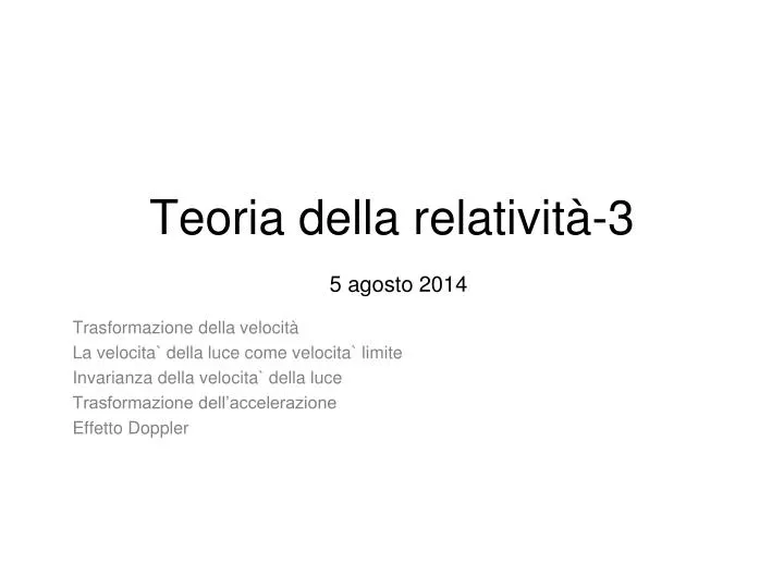teoria della relativit 3 5 agosto 2014