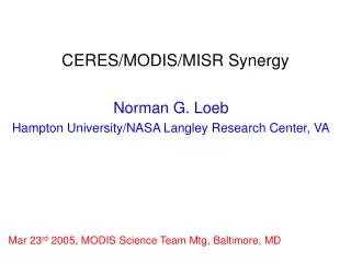 Norman G. Loeb Hampton University/NASA Langley Research Center, VA