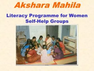 Akshara Mahila Literacy Programme for Women Self-Help Groups