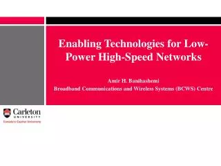 Enabling Technologies for Low-Power High-Speed Networks