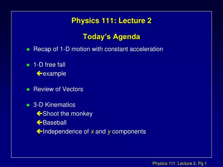 physics 111 lecture 2 today s agenda