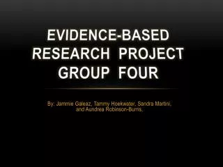 Evidence-Based Research Project Group Four