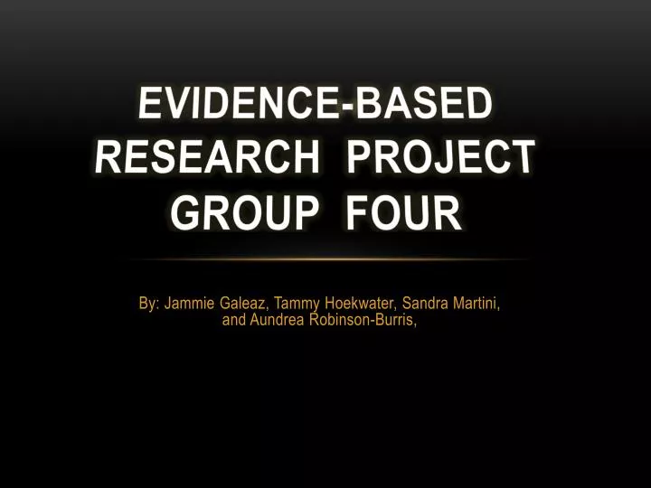 evidence based research project group four