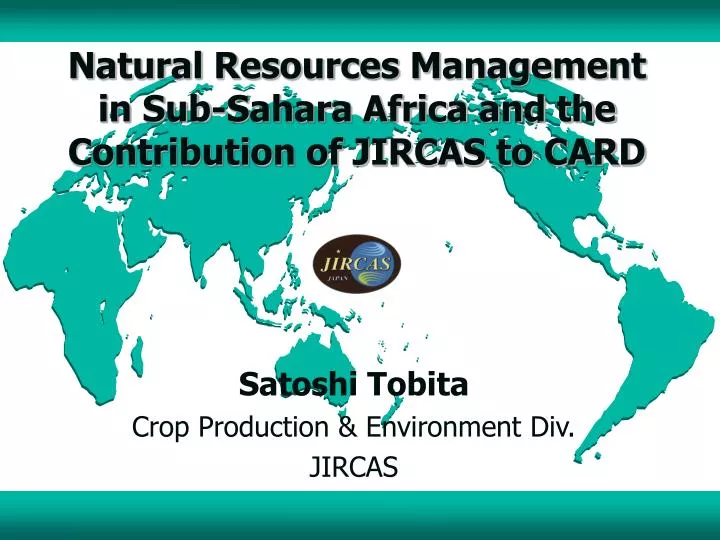 natural resources management in sub sahara africa and the contribution of jircas to card