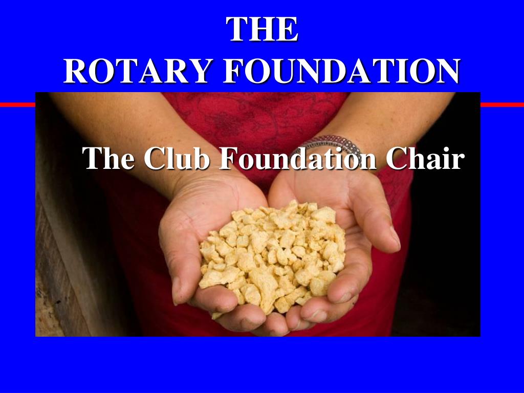 PPT - THE ROTARY FOUNDATION PowerPoint Presentation, free download - ID ...