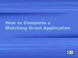 how to complete a matching grant application