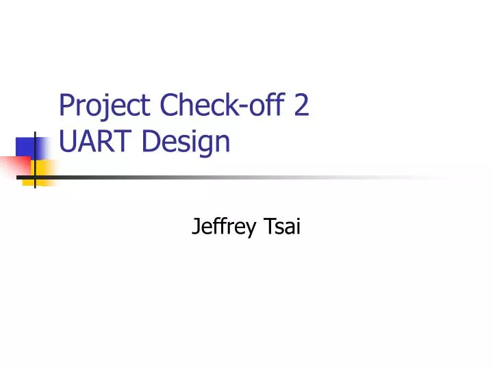 project check off 2 uart design