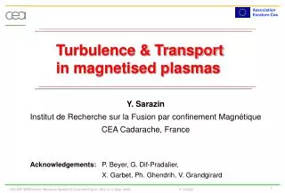 Turbulence &amp; Transport in magnetised plasmas