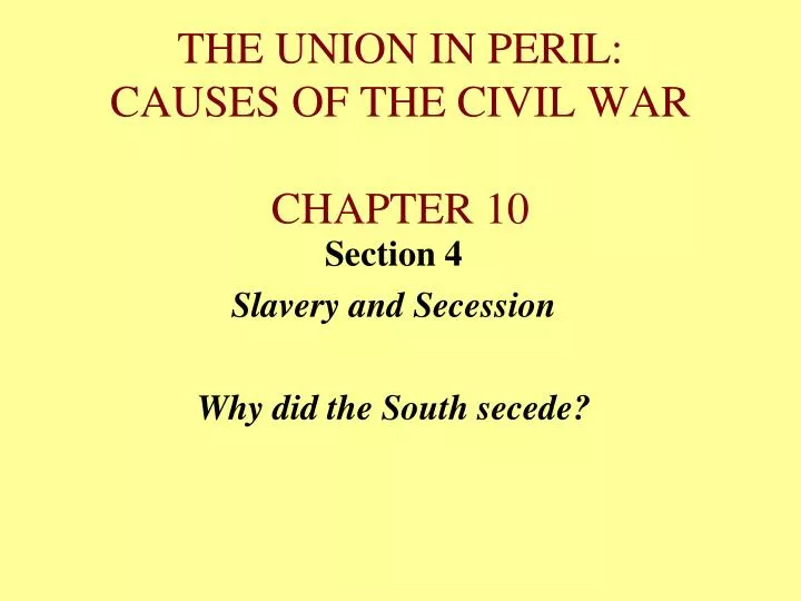 the union in peril causes of the civil war chapter 10