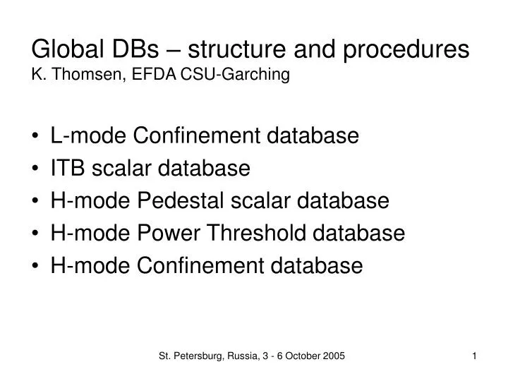 global dbs structure and procedures k thomsen efda csu garching