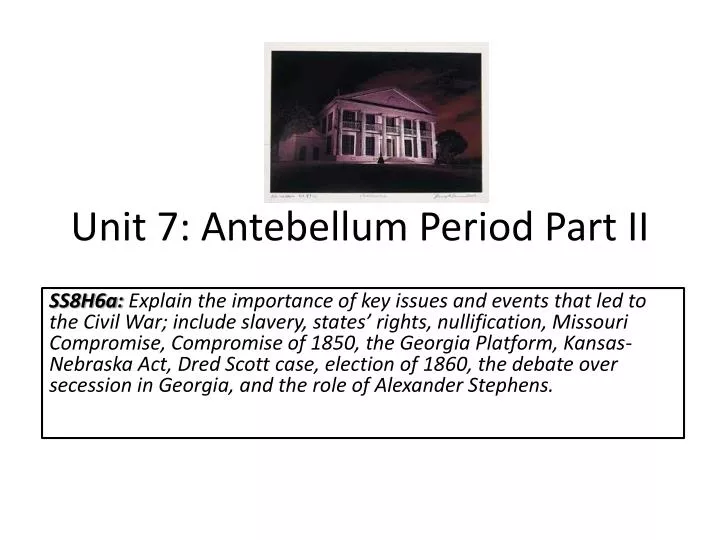 unit 7 antebellum period part ii