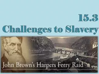 15.3 Challenges to Slavery