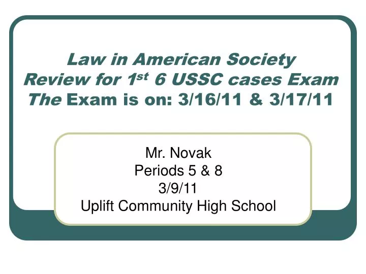 law in american society review for 1 st 6 ussc cases exam the exam is on 3 16 11 3 17 11
