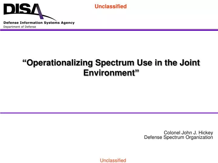 colonel john j hickey defense spectrum organization unclassified