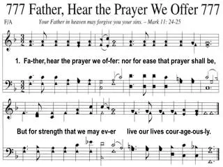 1. Fa-ther, hear the prayer we of-fer: nor for ease that prayer shall be,