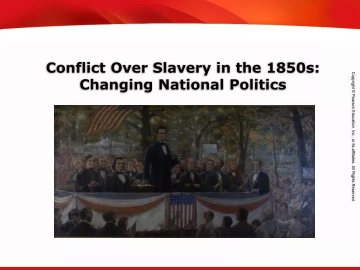 conflict over slavery in the 1850s changing national politics