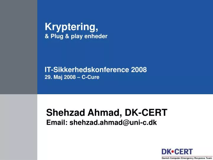 kryptering plug play enheder it sikkerhedskonference 2008 29 maj 2008 c cure