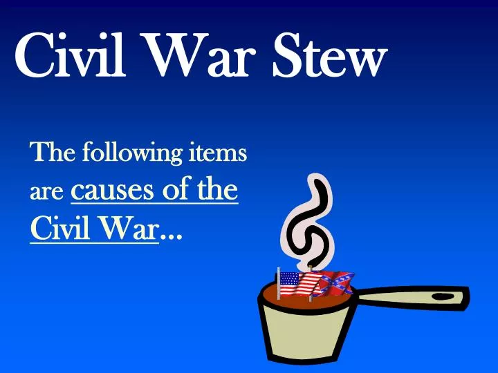 civil war stew