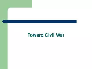 Toward Civil War