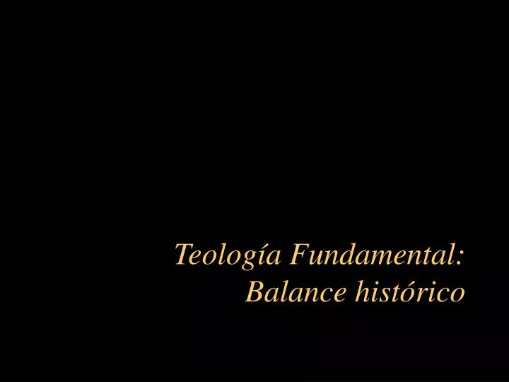 teolog a fundamental balance hist rico