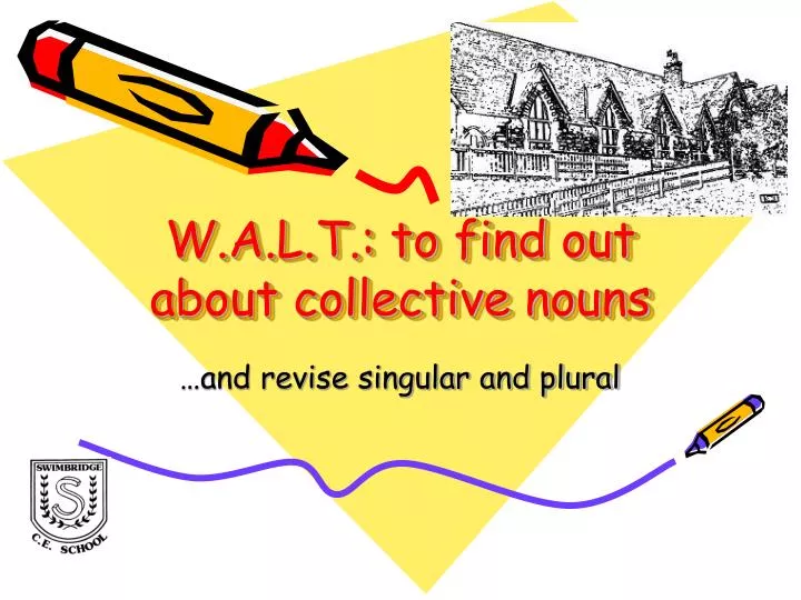 w a l t to find out about collective nouns