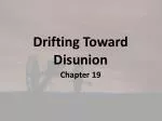 Drifting Toward Disunion - slide 1